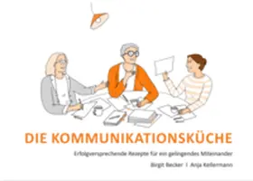 Birgit / Anja |  Die Kommunikationsküche | Buch |  Sack Fachmedien