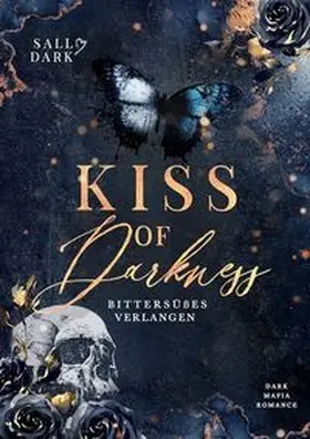 Dark |  Kiss of Darkness - Bittersüßes Verlangen | Buch |  Sack Fachmedien