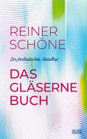 Schöne |  Das gläserne Buch | eBook | Sack Fachmedien