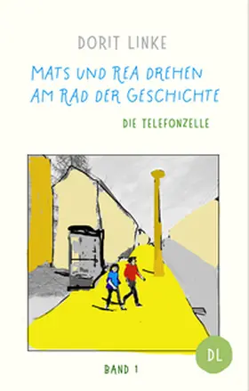 Linke |  Mats und Rea drehen am Rad der Geschichte | Buch |  Sack Fachmedien