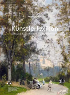 Bühler |  Künstlerlexikon zur französischen Landschaftsmalerei des 19. Jahrhunderts | Buch |  Sack Fachmedien