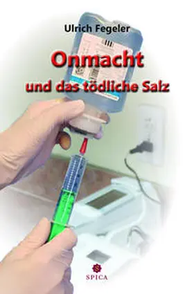 Fegeler |  Onmacht und das tödliche Salz | Buch |  Sack Fachmedien