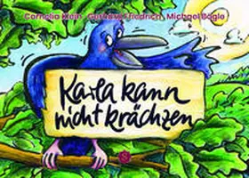 Friedrich / Klein |  Karla kann nicht krächzen | Buch |  Sack Fachmedien
