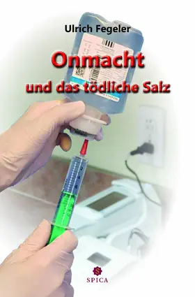 Fegeler |  Onmacht und das tödliche Salz | eBook | Sack Fachmedien