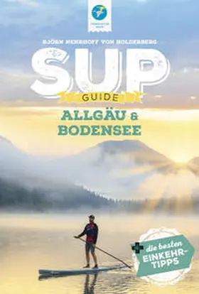 Nehrhoff von Holderberg |  SUP-Guide Allgäu & Bodensee | Buch |  Sack Fachmedien
