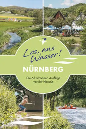 Loos / Soentgerath |  Los, ans Wasser! Nürnberg | Buch |  Sack Fachmedien