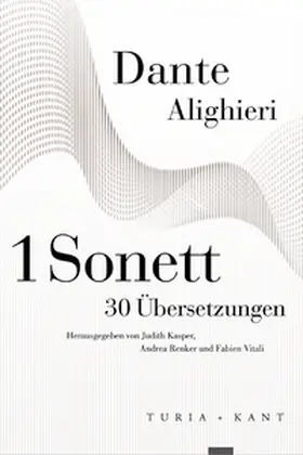 Alighieri / Kasper / Renker |  1 Sonett 30 Übersetzungen | Buch |  Sack Fachmedien
