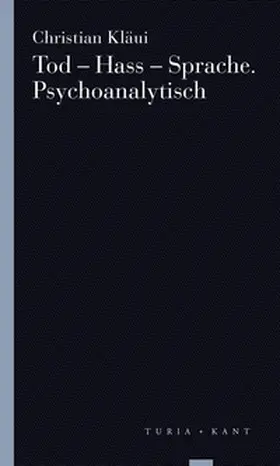 Kläui |  Tod – Hass – Sprache. Psychoanalytisch | Buch |  Sack Fachmedien
