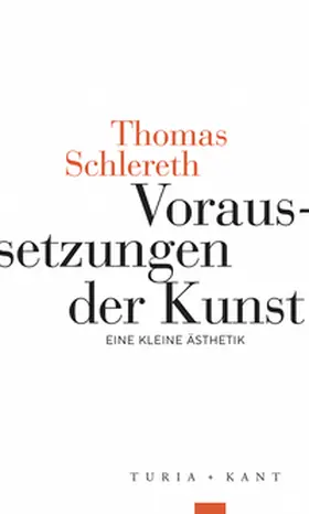 Schlereth |  Voraussetzungen der Kunst | Buch |  Sack Fachmedien