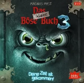 Myst |  Das kleine Böse Buch 3. Deine Zeit ist gekommen | Sonstiges |  Sack Fachmedien