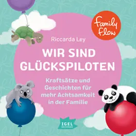 Ley |  FamilyFlow. Wir sind Glückspiloten | Sonstiges |  Sack Fachmedien
