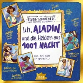 Schwieger |  Ich, Aladin und die Helden aus 1001 Nacht | Sonstiges |  Sack Fachmedien