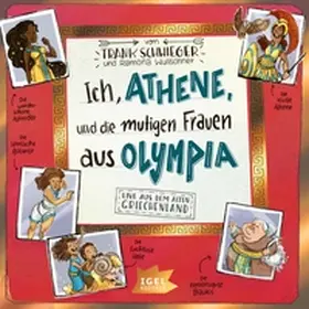 Schwieger |  Ich, Athene und die mutigen Frauen aus Olympia | Sonstiges |  Sack Fachmedien