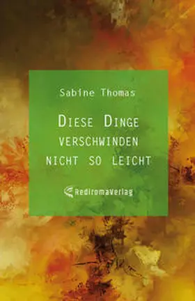 Thomas |  Diese Dinge verschwinden nicht so leicht | Buch |  Sack Fachmedien