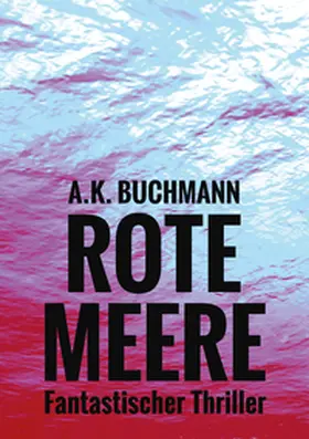 Buchmann | Rote Meere | Buch | 978-3-98528-042-1 | www2.sack.de