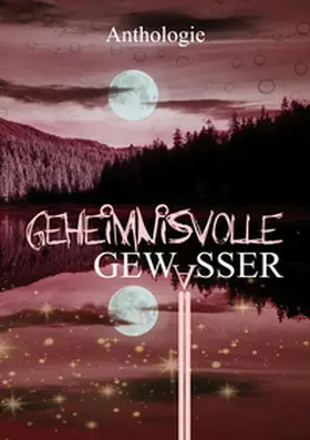 Ickelsheimer-Förster / Lyakon / Wysoglad |  Geheimnisvolle Gewässer | eBook | Sack Fachmedien