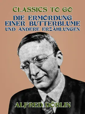 Döblin |  Die Ermordung einer Butterblume und andere Erzählungen | eBook | Sack Fachmedien