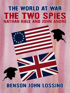 Lossing |  The Two Spies: Nathan Hale and John André | eBook | Sack Fachmedien