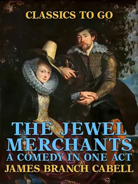 Cabell |  The Jewel Merchants: A Comedy in One Act | eBook | Sack Fachmedien
