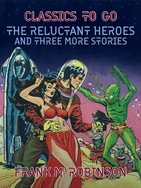 Robinson |  The Reluctant Heroes and Three More Stories | eBook | Sack Fachmedien