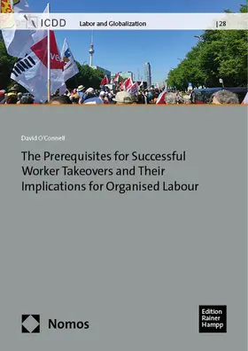 O'Connell |  The Prerequisites for Successful Worker Takeovers and Their Implications for Organised Labour | Buch |  Sack Fachmedien