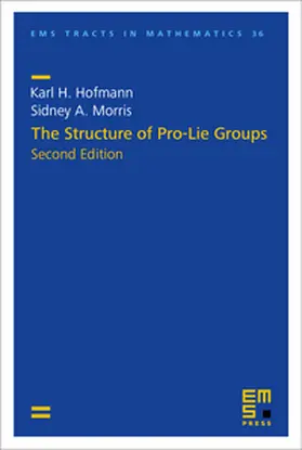 Hofmann / Morris |  The Structure of Pro-Lie Groups | Buch |  Sack Fachmedien