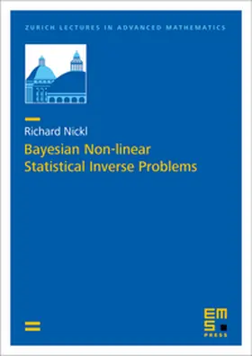 Nickl |  Bayesian Non-linear Statistical Inverse Problems | Buch |  Sack Fachmedien