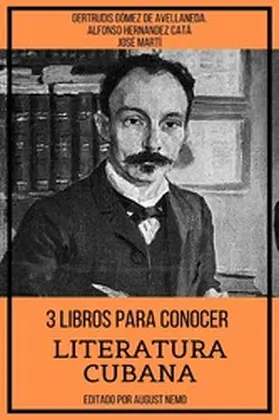 Catá / De Avellaneda / Martí |  3 Libros para Conocer Literatura Cubana | eBook | Sack Fachmedien