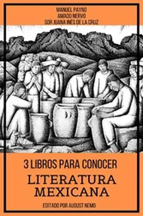 Nervo / Payno / de la Cruz |  3 Libros para Conocer Literatura Mexicana | eBook | Sack Fachmedien