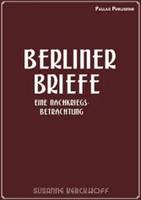 Kerckhoff |  Susanne Kerckhoff: Berliner Briefe | eBook | Sack Fachmedien