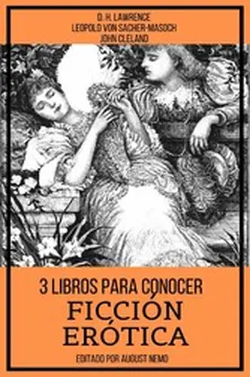 Sacher-Masoch / Cleland / Lawrence |  3 Libros para Conocer Ficción Erótica | eBook | Sack Fachmedien