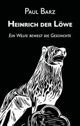 Barz |  Heinrich der Löwe | Buch |  Sack Fachmedien