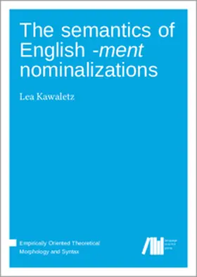 Kawaletz |  The semantics of English -ment nominalizations | Buch |  Sack Fachmedien