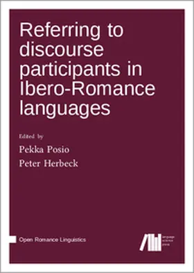 Posio / Herbeck |  Referring to discourse participants in Ibero-Romance languages | Buch |  Sack Fachmedien