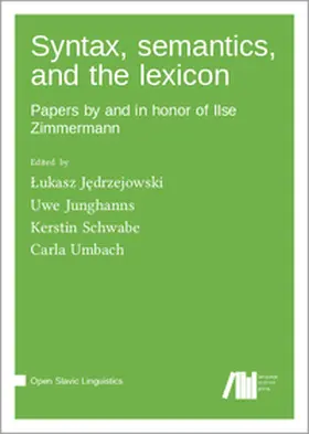 Jedrzejowski / Junghanns / Schwabe |  Syntax, semantics, and the lexicon | Buch |  Sack Fachmedien