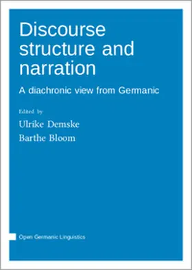 Demske / Bloom |  Discourse structure and narration : A diachronic view from Germanic | Buch |  Sack Fachmedien