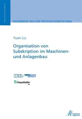 Liu |  Organisation von Subskription im Maschinen- und Anlagenbau | Buch |  Sack Fachmedien