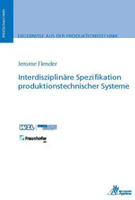 Flender |  Interdisziplinäre Spezifikation produktionstechnischer Systeme | Buch |  Sack Fachmedien