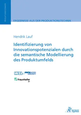 Lauf |  Identifizierung von Innovationspotenzialen durch die semantische Modellierung des Produktumfelds | Buch |  Sack Fachmedien