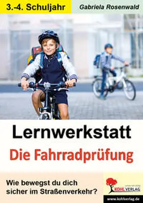 Rosenwald |  Lernwerkstatt Die Fahrradprüfung | Buch |  Sack Fachmedien