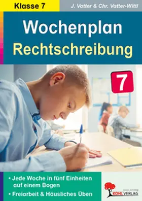 Vatter / Vatter-Wittl |  Wochenplan Rechtschreibung / Klasse 7 | Buch |  Sack Fachmedien