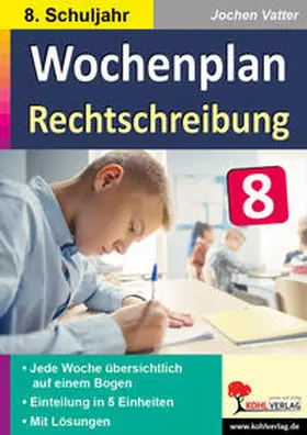 Kohl-Verlag / Vatter |  Wochenplan Rechtschreibung / Klasse 8 | Buch |  Sack Fachmedien