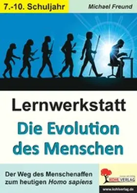 Freund |  Lernwerkstatt Die Evolution des Menschen | eBook | Sack Fachmedien