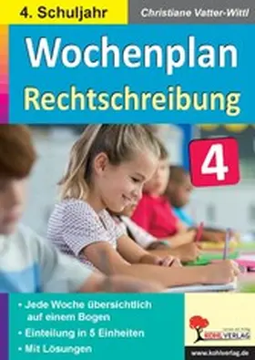 Vatter-Wittl |  Wochenplan Rechtschreibung / Klasse 4 | eBook | Sack Fachmedien