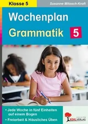 Mitasch-Kraft |  Wochenplan Grammatik / Klasse 5 | eBook | Sack Fachmedien