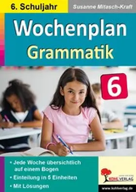 Mitasch-Kraft |  Wochenplan Grammatik / Klasse 6 | eBook | Sack Fachmedien