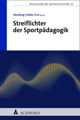 Meinberg / Stibbe / Frei |  Streiflichter der Sportpädagogik | Buch |  Sack Fachmedien