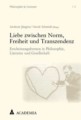Jürgens / Schmidt |  Liebe zwischen Norm, Freiheit und Transzendenz | Buch |  Sack Fachmedien