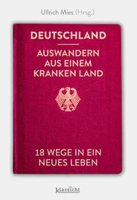 Mies |  Deutschland - Auswandern aus einem kranken Land | Buch |  Sack Fachmedien