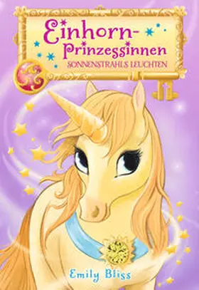 Bliss |  Einhornprinzessinnen, Bd. 1: Sonnenstrahls Leuchten | Buch |  Sack Fachmedien